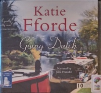 Going Dutch written by Katie Fforde performed by Julia Franklin on Audio CD (Unabridged)